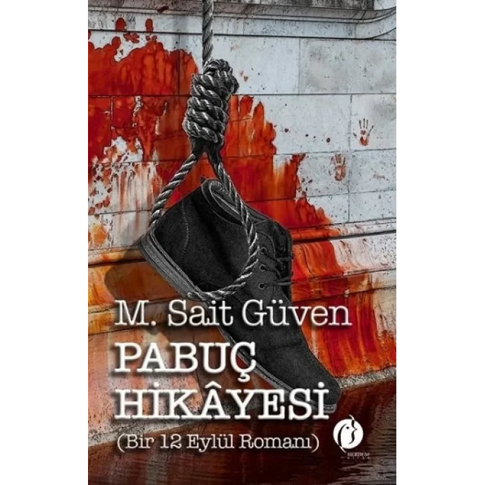Pabuç Hikayesi (Bir 12 Eylül Romanı)