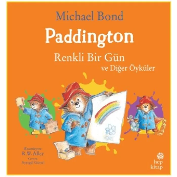 Paddington - Renkli Bir Gün ve Diğer Öyküler