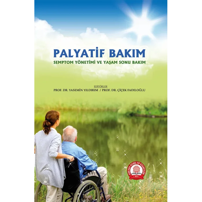 Palyatif Bakım Semptom Yönetimi ve Yaşam Sonu Bakım