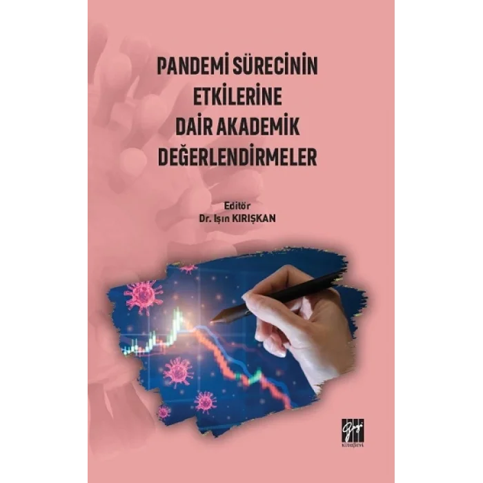 Pandemi Sürecinin Etkilerine Dair Akademik Değerlendirmeler