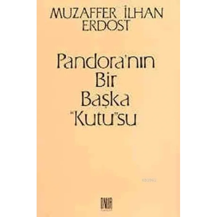 Pandora’nın Bir Başka Kutusu