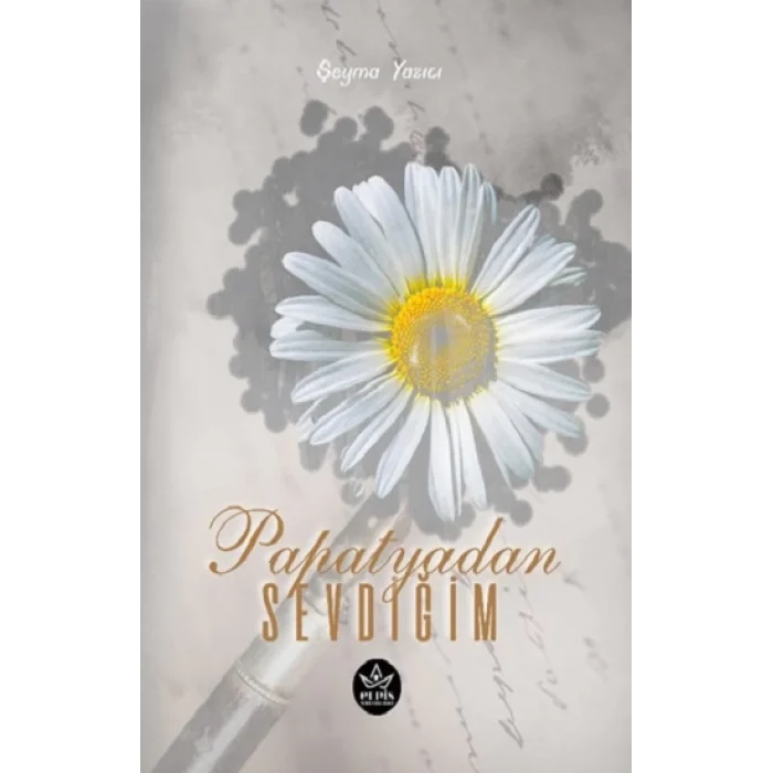 Papatyadan Sevdiğim