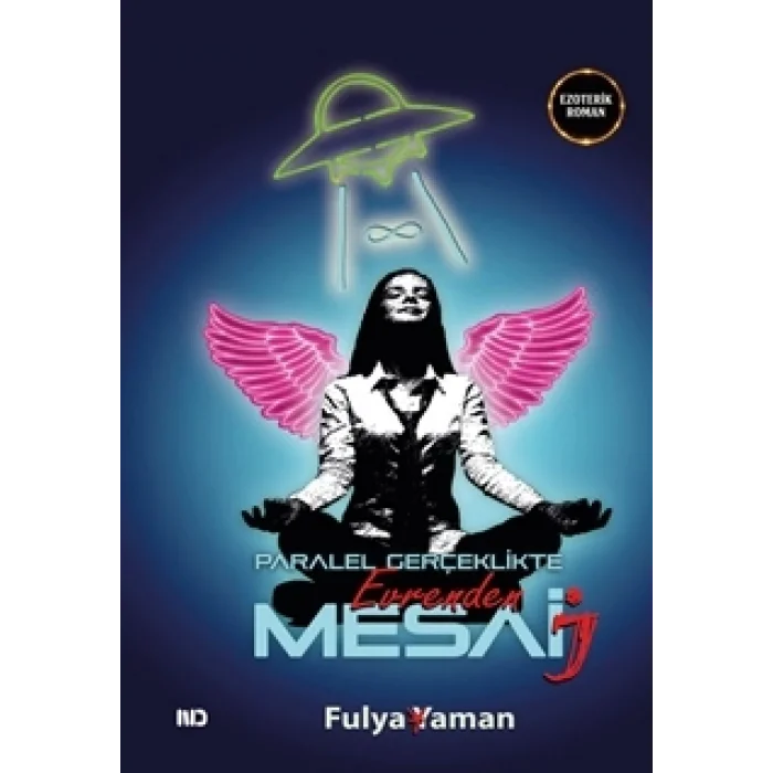 Paralel Gerçeklikte Mesai – Evrenden Mesaj