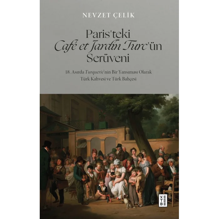 Paris’teki Cafe et Jardin Turc’ün Serüveni