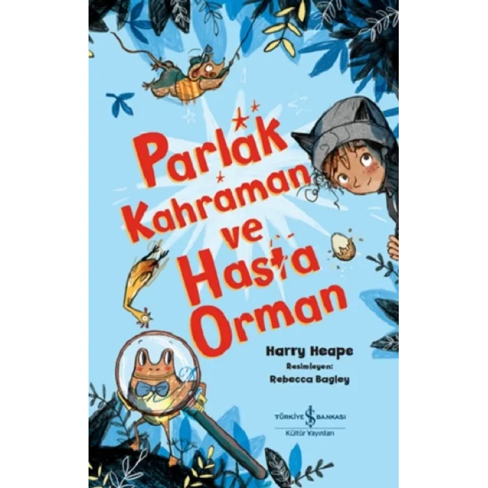 Parlak Kahraman ve Hasta Orman