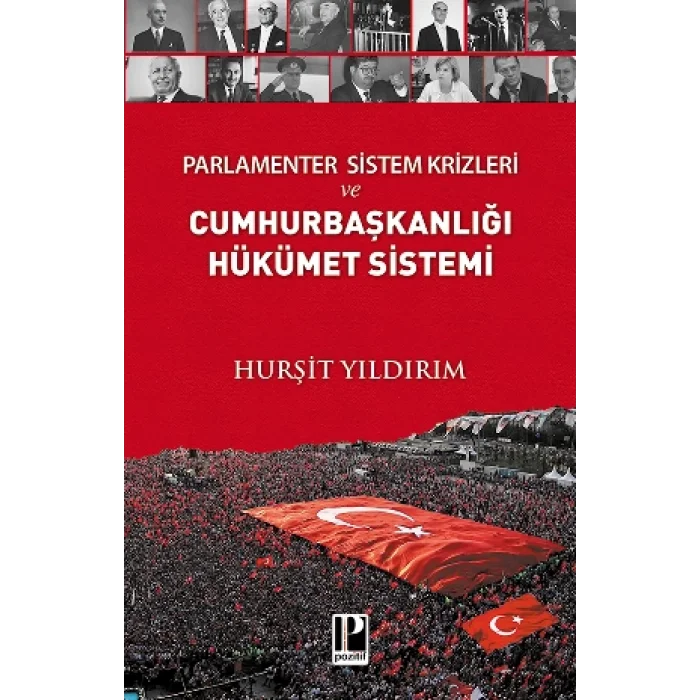 Parlamenter Sistem Krizleri ve Cumhurbaşkanlığı Hükümet Sistemi