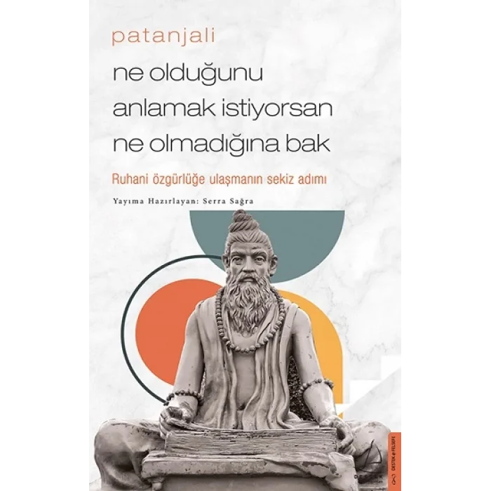 Patanjali-Ne Olduğunu Anlamak İstiyorsan Ne Olmadığına Bak