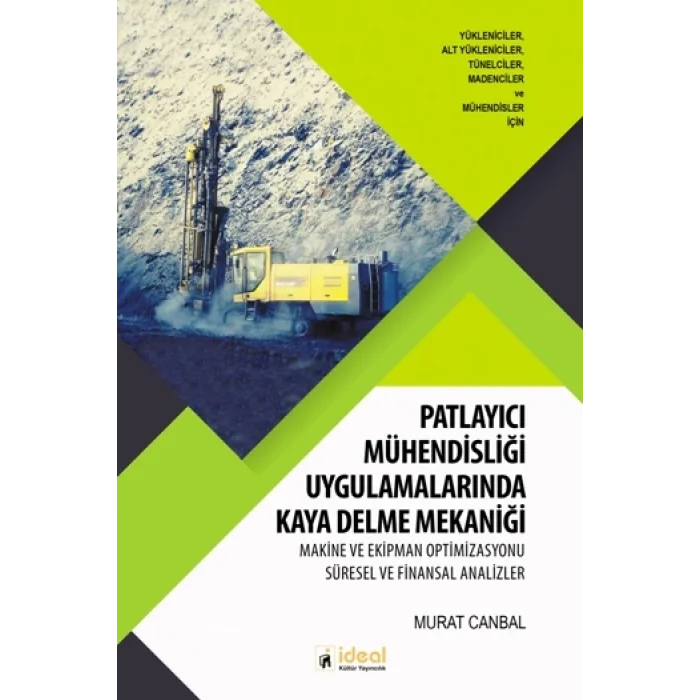 Patlayıcı Mühendisliği Uygulamalarında Kaya Delme Mekaniği