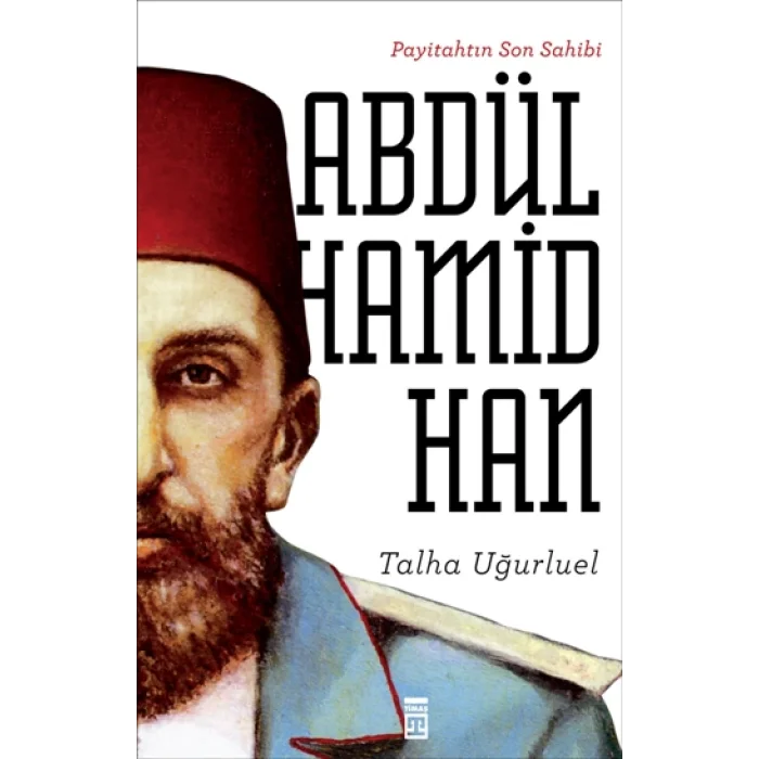 Payitahtın Son Sahibi Abdülhamid Han