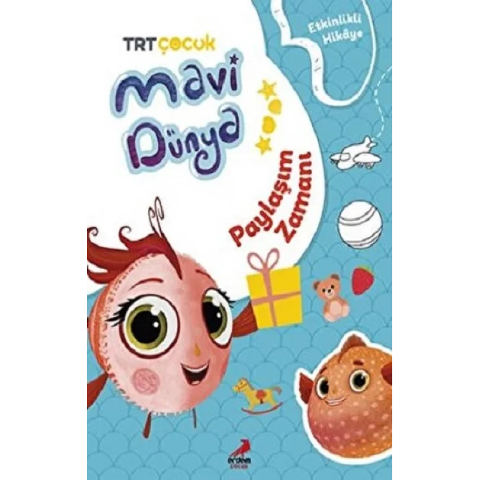 Paylaşım Zamanı - Mavi Dünyadan Etkinlikli Hikayeler