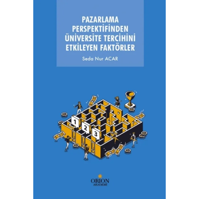 Pazarlama Perspektifinden Üniversite Tercihini Etkileyen Faktörler