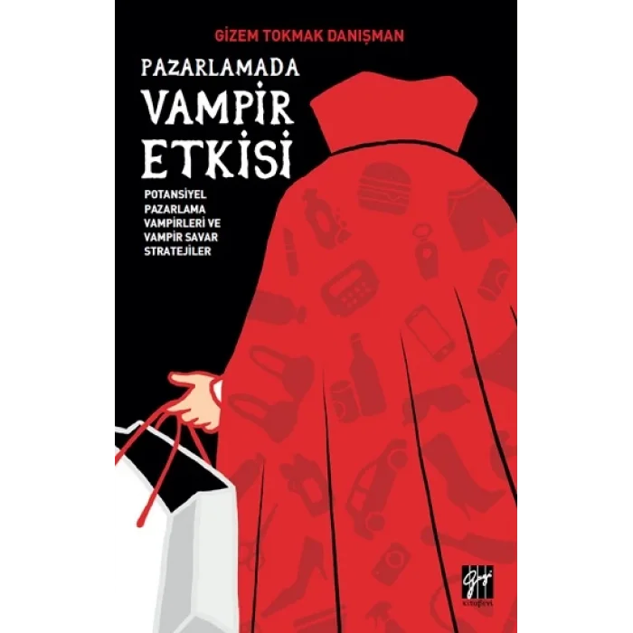 Pazarlamada Vampir Etkisi Potansiyel Pazarlama Vampirleri ve Vampir Savar Stratejiler