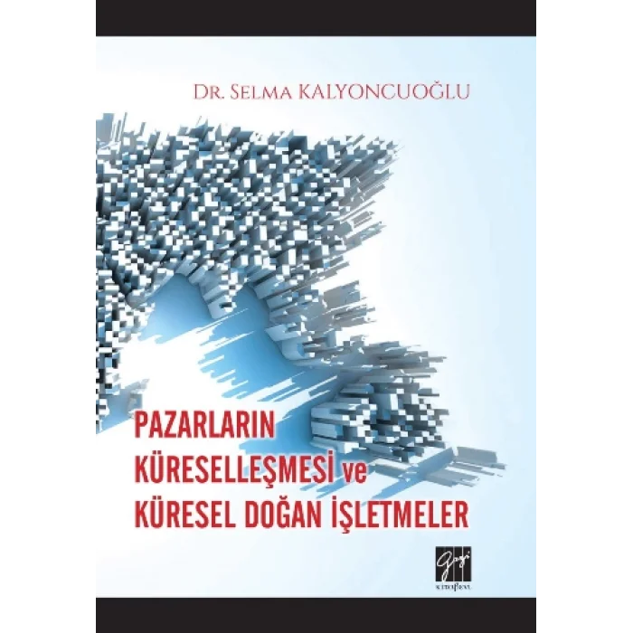 Pazarların Küreselleşmesi ve Küresel Doğan İşletmeler