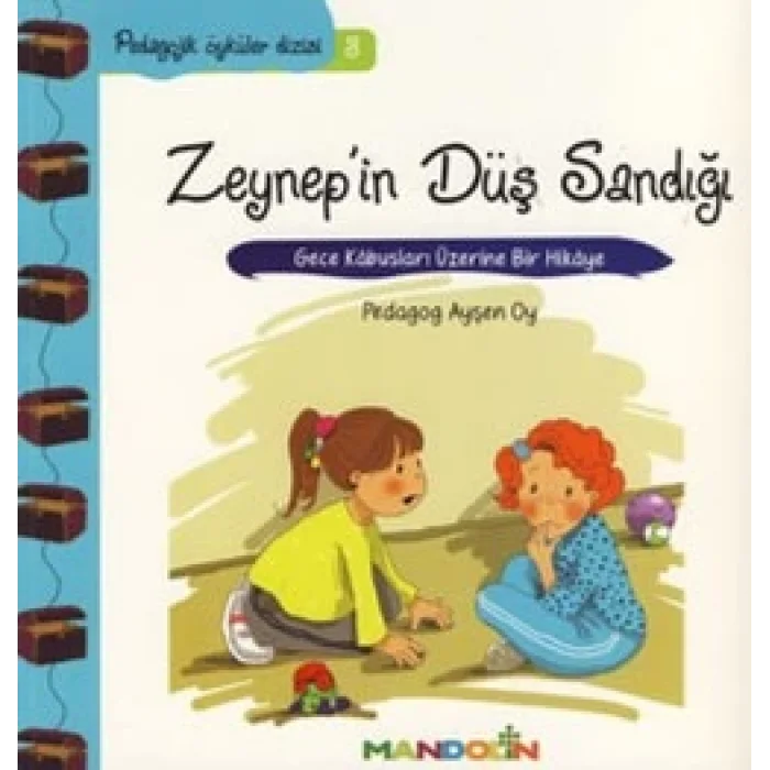 Pedagojik Öyküler- 3 - Zeynepin Düş Sandığı
