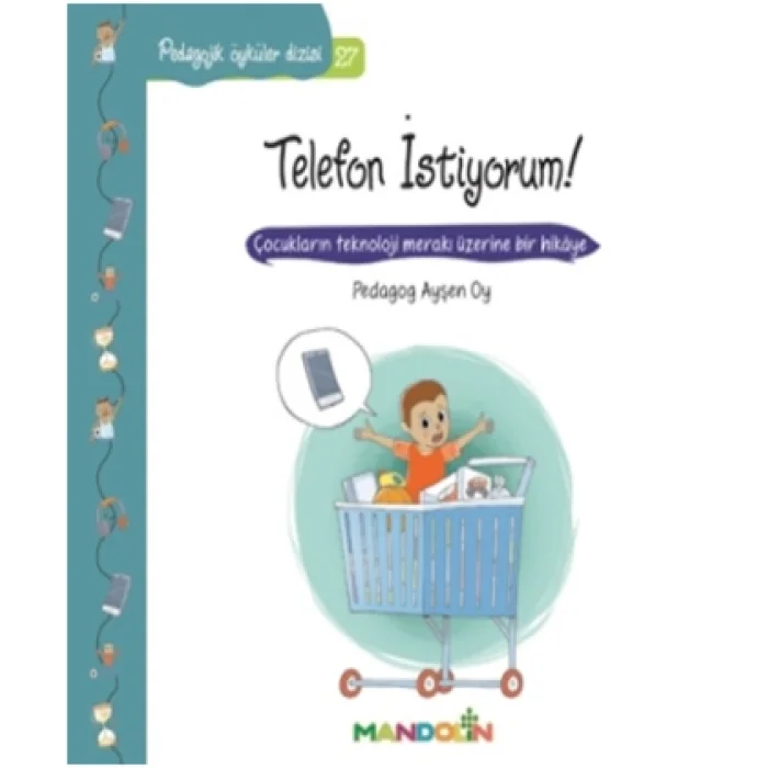 Pedagojik Öyküler Dizisi 27- Telefon İstiyorum!