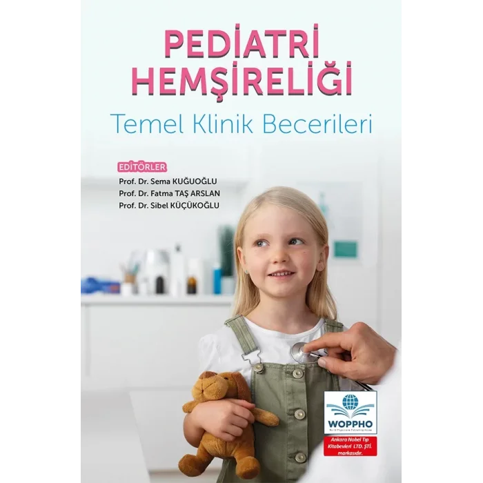 Pediatri Hemşireliği Temel Klinik Becerileri