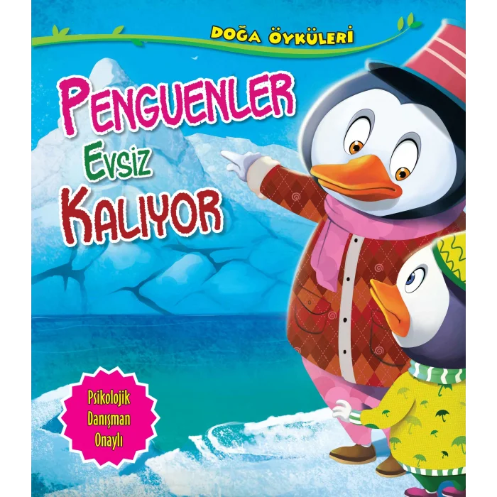 Penguenler Evsiz Kalıyor - Doğa Öyküleri
