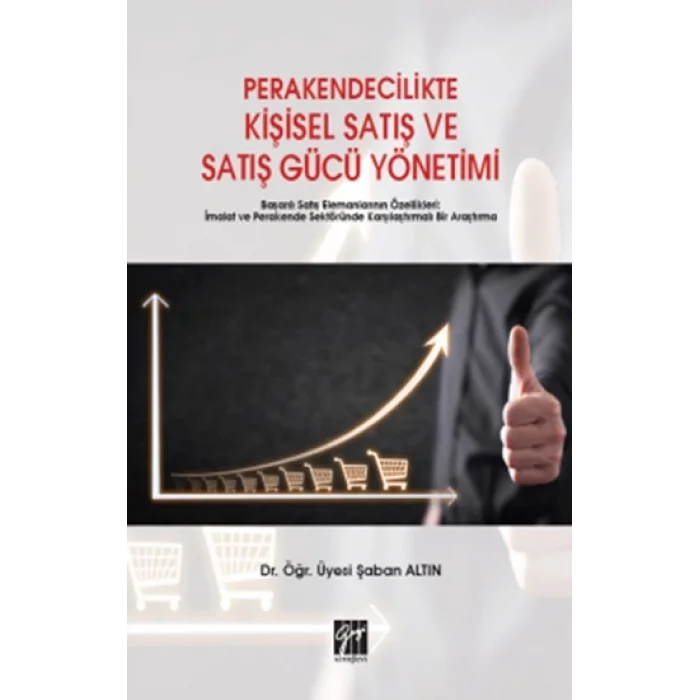 Perakendecilikte Kişisel Satış ve Satış Gücü Yönetimi