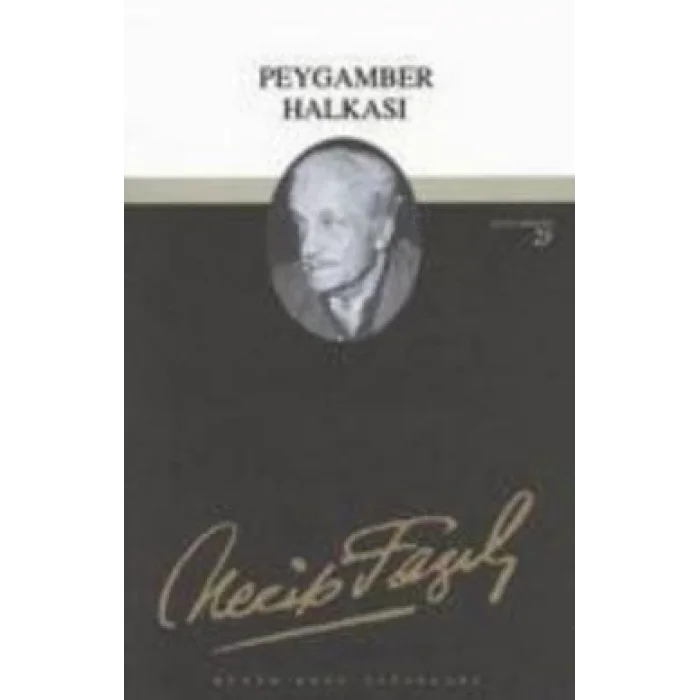 Peygamber Halkası : 22 - Necip Fazıl Bütün Eserleri