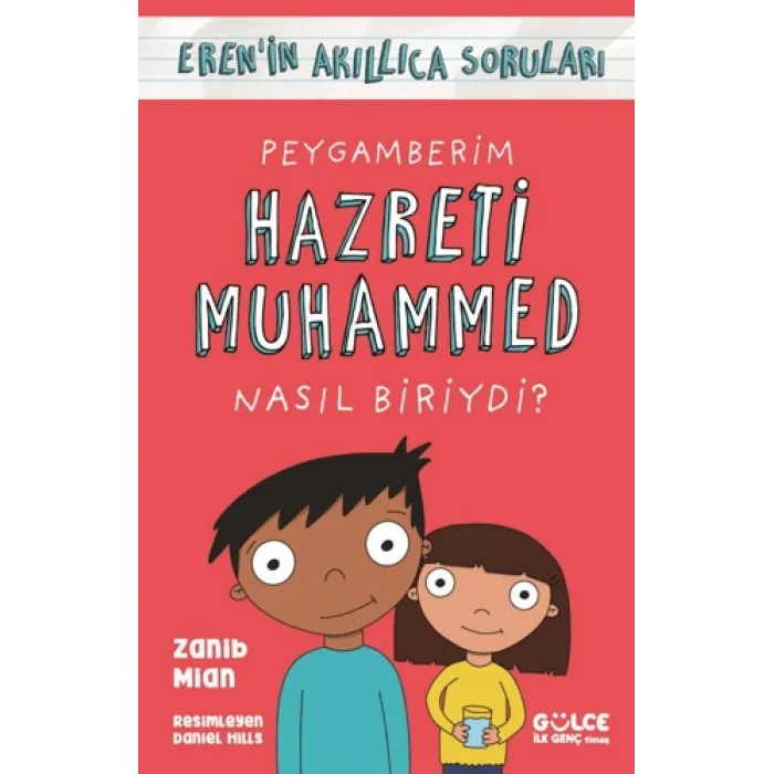 Peygamberim Hazreti Muhammed Nasıl Biriydi?;Erenin Akıllıca Soruları