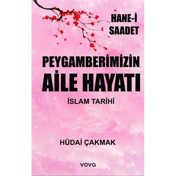 Peygamberimizin Aile Hayatı - İslam Tarihi - Hane-i Saadet