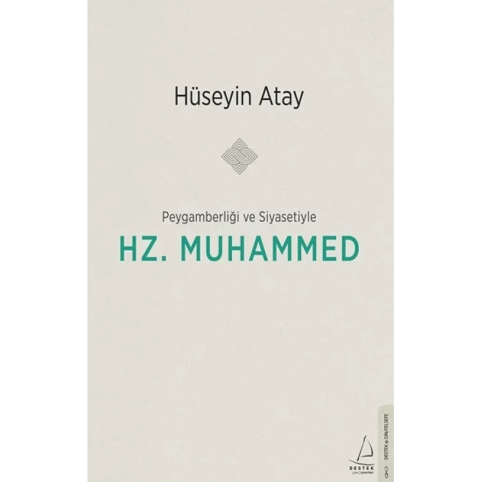Peygamberliği ve Siyasetiyle Hz. Muhammed