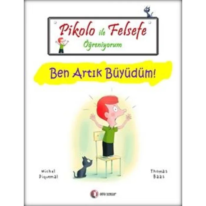 Pikolo ile Felsefe Öğreniyorum - Ben Artık Büyüdüm!