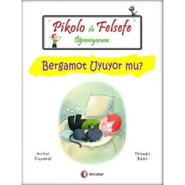 Pikolo ile Felsefe Öğreniyorum - Bergamot Uyuyor Mu?