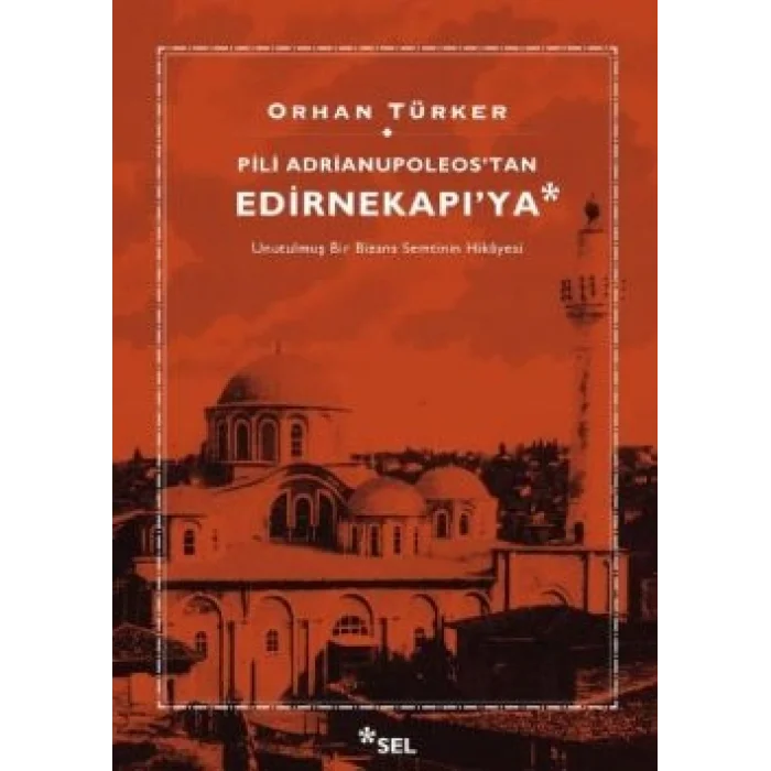 Pili Adrianupoleostan Edirnekapıya