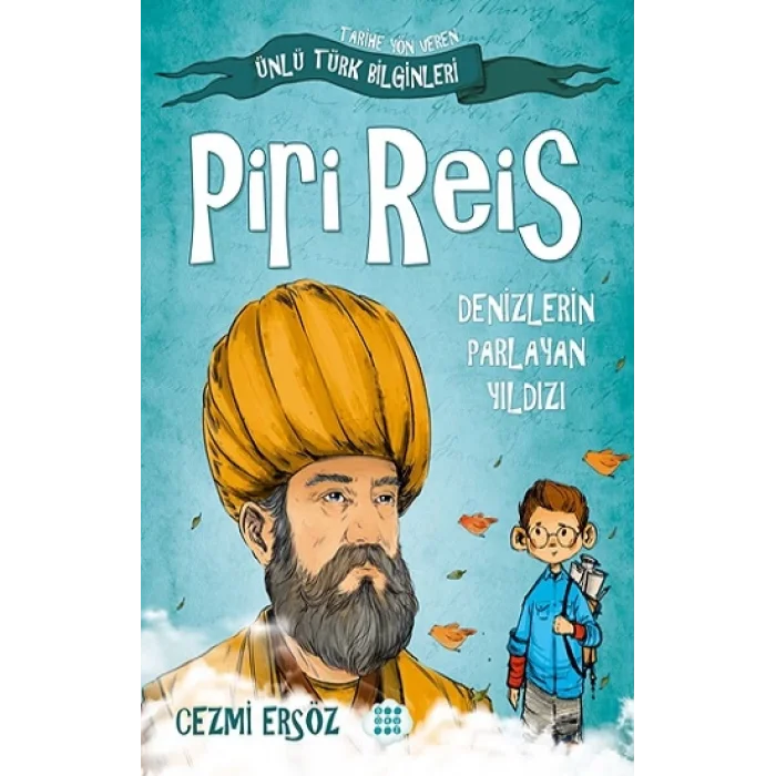 Piri Reis-Denizlerin Parlayan Yıldızı
