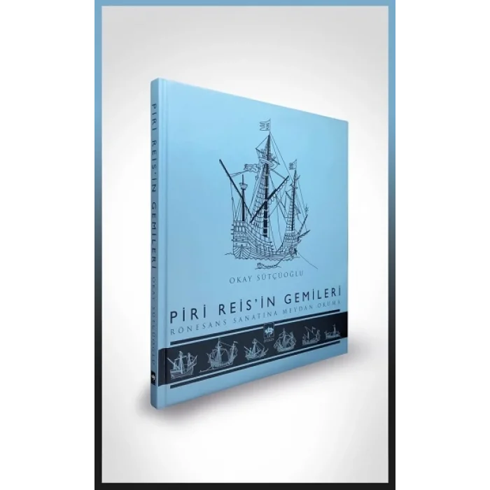 Piri Reisin Gemileri (Ciltli)