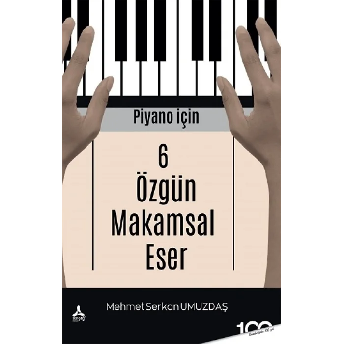 Piyano İçin 6 Özgün Makamsal Eser