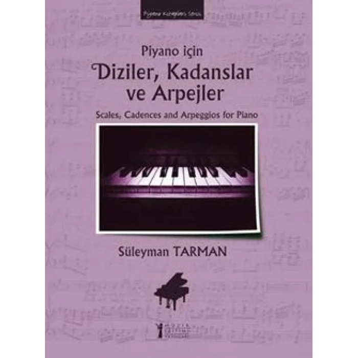 Piyano İçin Diziler, Kadanslar ve Arpejler