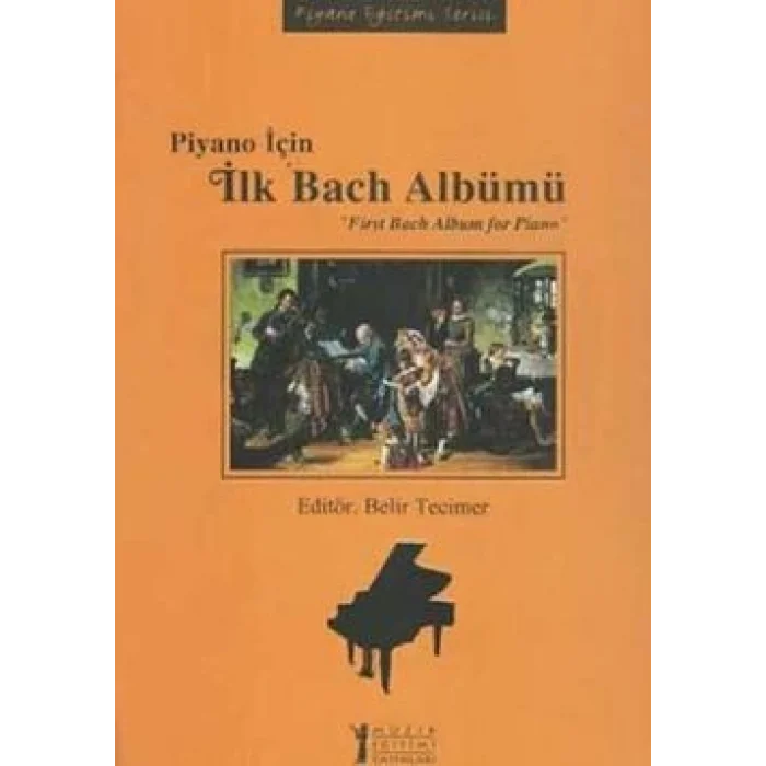 Piyano İçin İlk Bach Albümü / First Bach Album for Piano