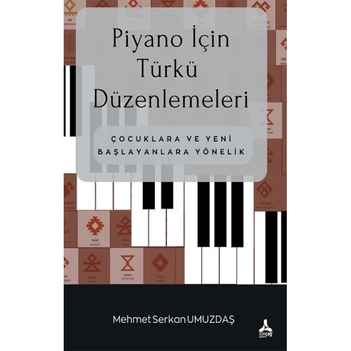 Piyano İçin Türkü Düzenlemeleri Çocuklara Ve Yeni Başlayanlara Yönelik