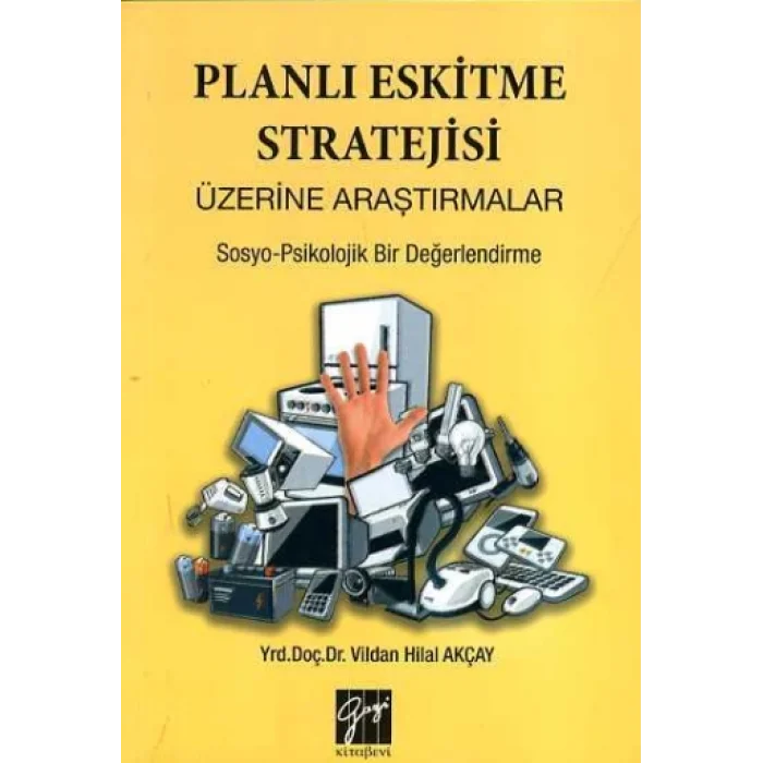 Planlı Eskitme Stratejisi Üzerine Araştırmalar - Sosyo-Psikolojik Bir Değerlendirme