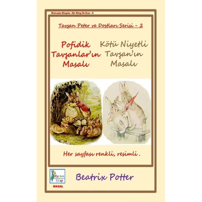 Pofidik Tavşanların Masalı - Kötü Niyetli Tavşanın Masalı