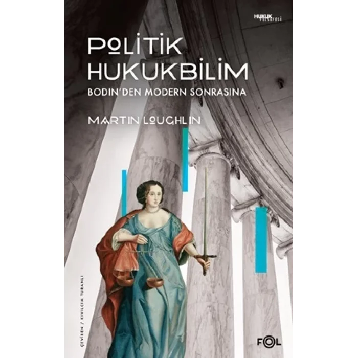 Politik Hukukbilim  – Bodinden Modern Sonrasına