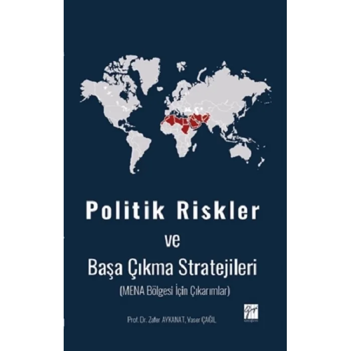 Politik Riskler ve Başa Çıkma Stratejileri (Mena Bölgesi İçin Çıkarımlar)