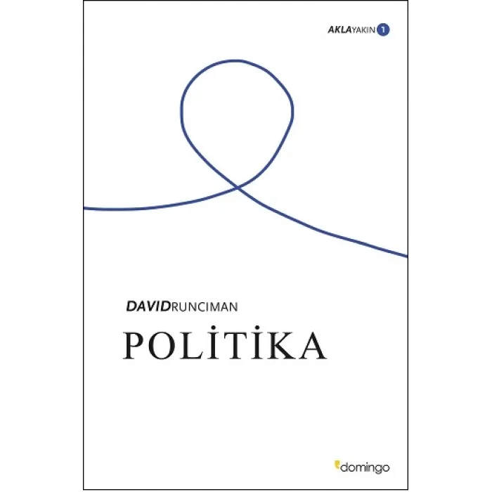 Politika; Akla Yakın 1