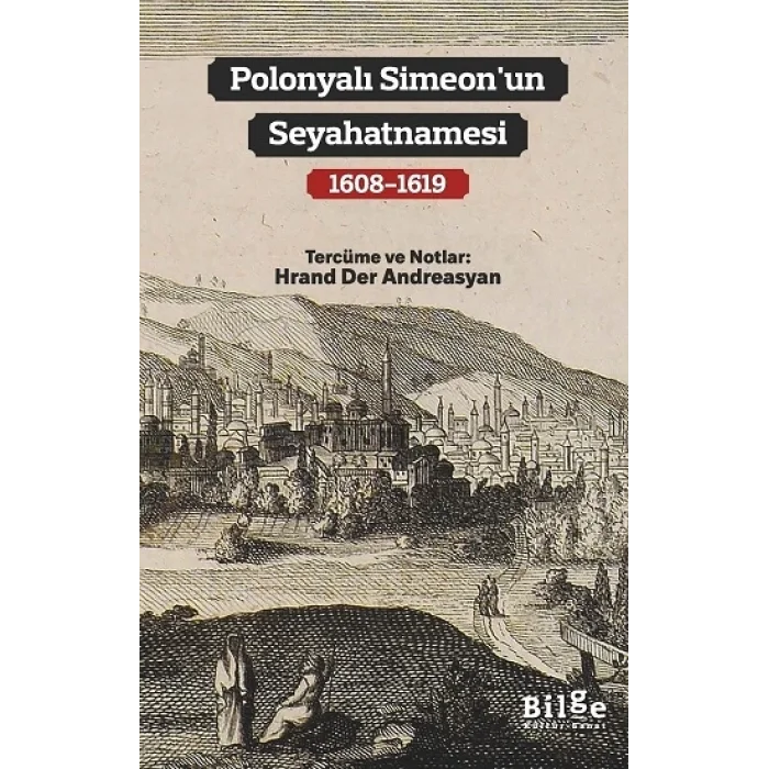 Polonyalı Simeon’un Seyahatnamesi (1608-1619)