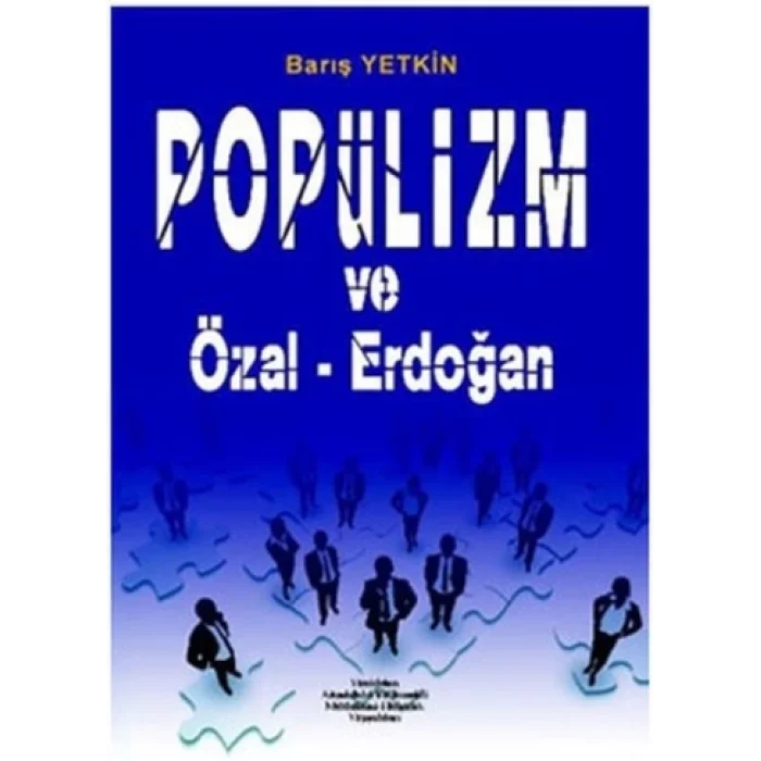 Popülizm ve Özal - Erdoğan
