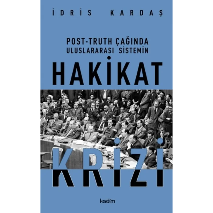 Post-Truth Çağında Uluslararası Siyasetin Hakikat Krizi