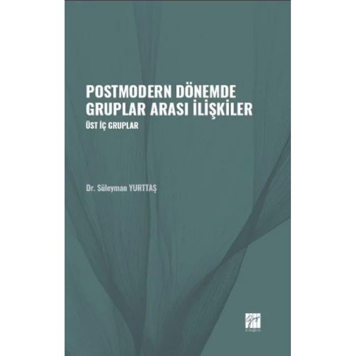 Postmodern Dönemde Gruplar Arası İlişkiler