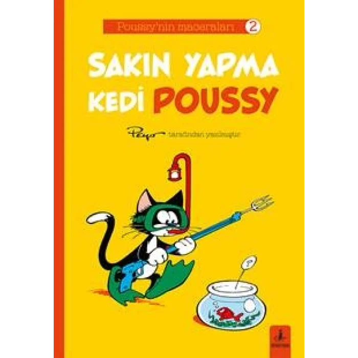Poussynin Maceraları 2 - Sakın Yapma Kedi Poussy