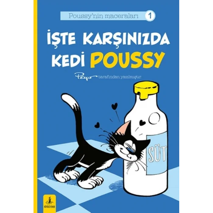 Poussy’nın Maceraları 1 - İşte Karşınızda Kedi Poussy