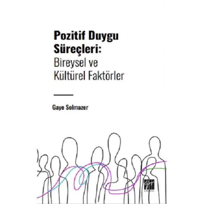 Pozitif Duygu Süreçleri:Bireysel ve Kültürel Faktörler