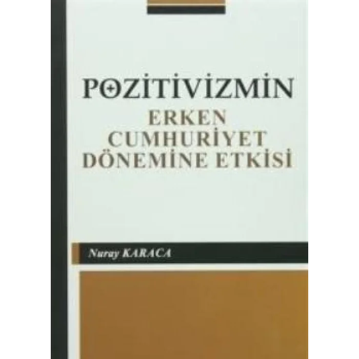 Pozitivizmin Erken Cumhuriyet Dönemine Etkisi