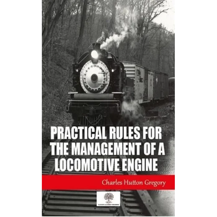 Practical Rules for the Management of a Locomotive Engine
