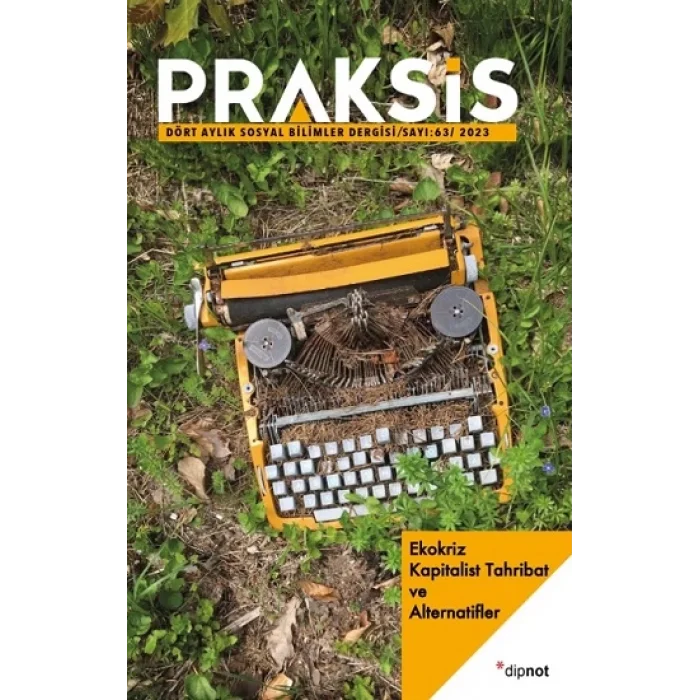 Praksis Sayı 63 - Ekokriz: Kapitalist Tahribat ve Alternatifler